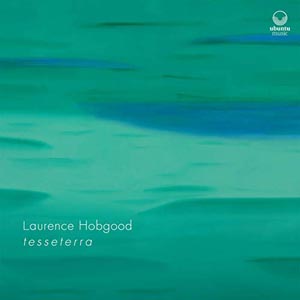 Laurence Hobgood Tesseterra album